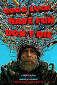 Good Luck, Have Fun, Don’t Die